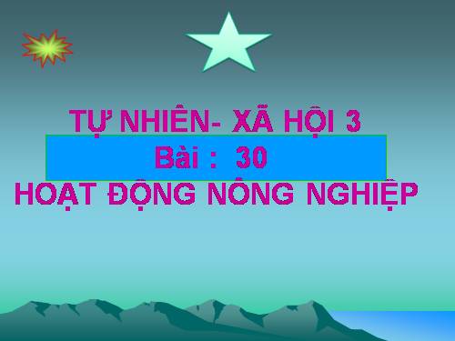 Bài 30. Hoạt động nông nghiệp