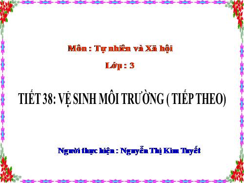 Bài 38. Vệ sinh môi trường (tiếp theo)