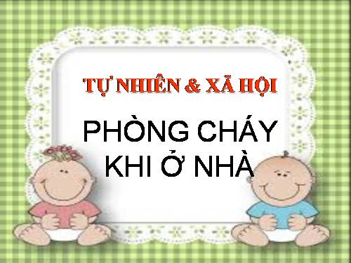 Bài 23. Phòng cháy khi ở nhà