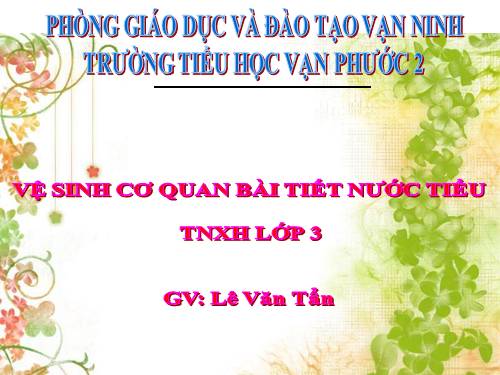 Bài 11. Vệ sinh cơ quan bài tiết nước tiểu