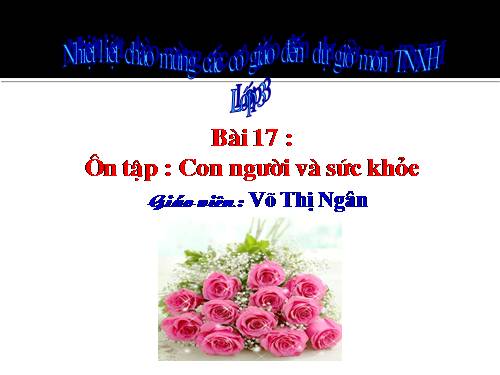 Bài 17-18. Ôn tập: Con người và sức khoẻ