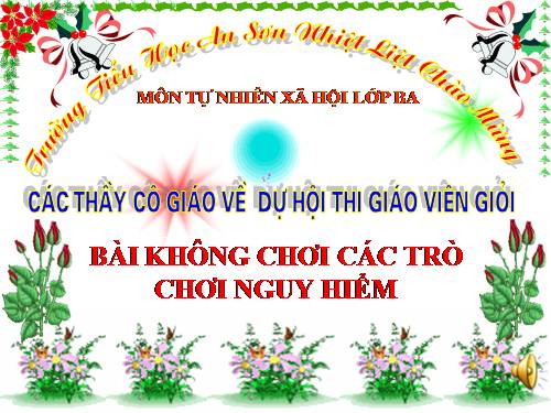 Bài 26. Không chơi các trò chơi nguy hiểm