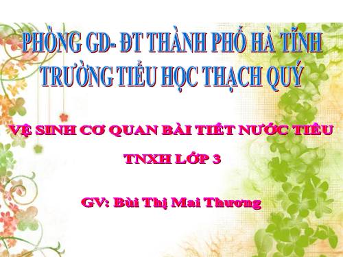 Bài 11. Vệ sinh cơ quan bài tiết nước tiểu