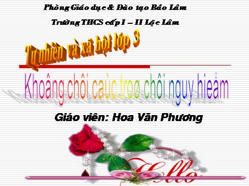 Bài 26. Không chơi các trò chơi nguy hiểm