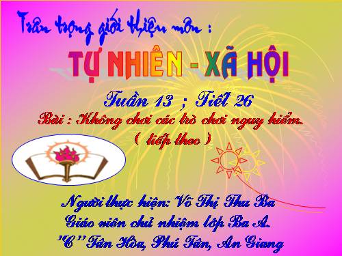 Bài 26. Không chơi các trò chơi nguy hiểm