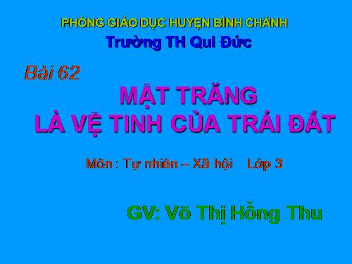 Bài 62. Mặt Trăng là vệ tinh của Trái Đất