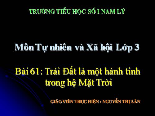 Bài 61. Trái Đất là một hành tinh trong hệ Mặt Trời