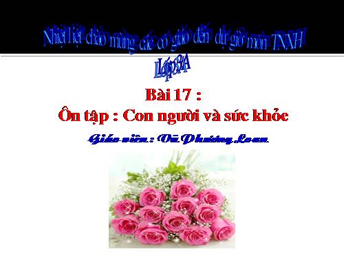 Bài 17-18. Ôn tập: Con người và sức khoẻ