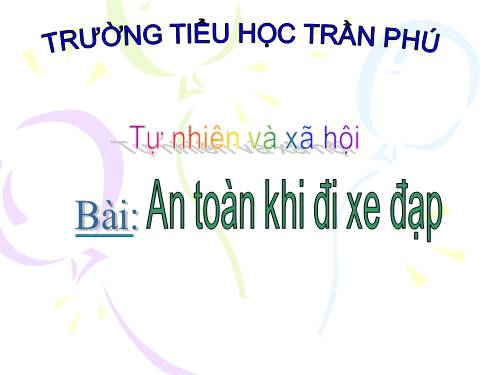 Bài 33. An toàn khi đi xe đạp