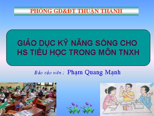 Xây dựng kỹ năng sống qua môn TNXH