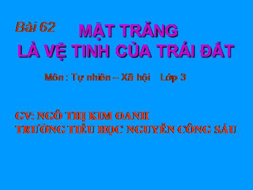 Bài 62. Mặt Trăng là vệ tinh của Trái Đất