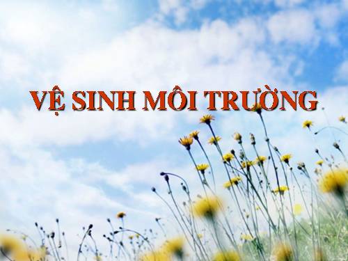 Bài 36. Vệ sinh môi trường