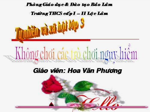 Bài 26. Không chơi các trò chơi nguy hiểm