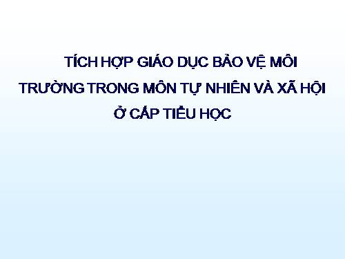 Giáo dục BVMT qua môn TN-XH