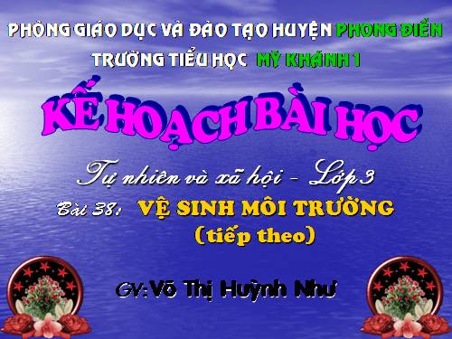 Bài 38. Vệ sinh môi trường (tiếp theo)