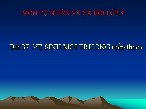 Bài 37. Vệ sinh môi trường (tiếp theo)