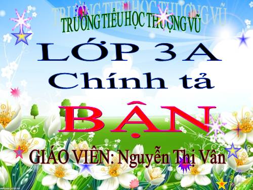 Tuần 7. Nghe-viết: Bận