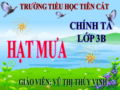 Tuần 32. Nghe-viết: Hạt mưa