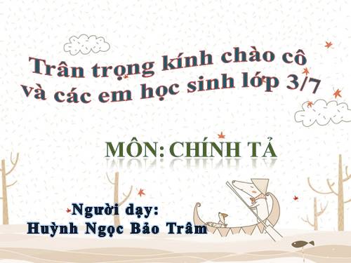 Tuần 26. Nghe-viết: Sự tích lễ hội Chử Đồng Tử