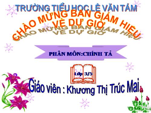 Tuần 10. Nghe-viết: Quê hương ruột thịt