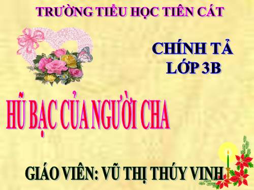 Tuần 15. Nghe-viết: Hũ bạc của người cha