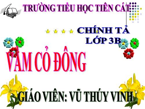 Tuần 13. Nghe-viết: Vàm cỏ Đông