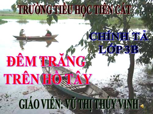 Tuần 13. Nghe-viết: Đêm trăng trên Hồ Tây