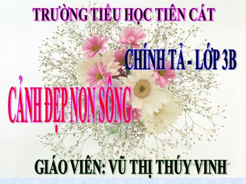 Tuần 12. Nghe-viết: Cảnh đẹp non sông