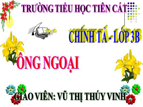 Tuần 4. Nghe-viết: Ông ngoại