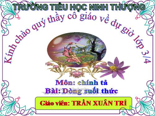 Tuần 34. Nghe-viết: Dòng suối thức