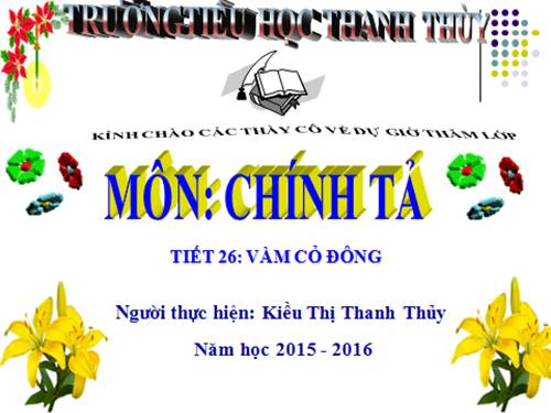 Tuần 13. Nghe-viết: Vàm cỏ Đông