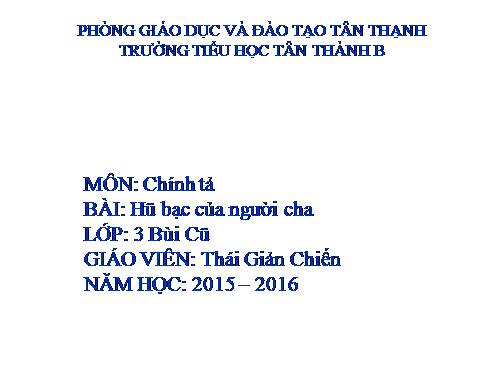 Tuần 15. Nghe-viết: Hũ bạc của người cha