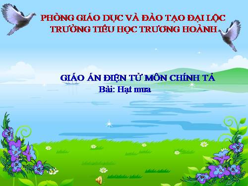 Tuần 32. Nghe-viết: Hạt mưa