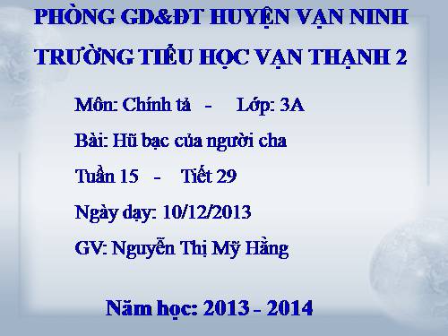 Tuần 15. Nghe-viết: Hũ bạc của người cha