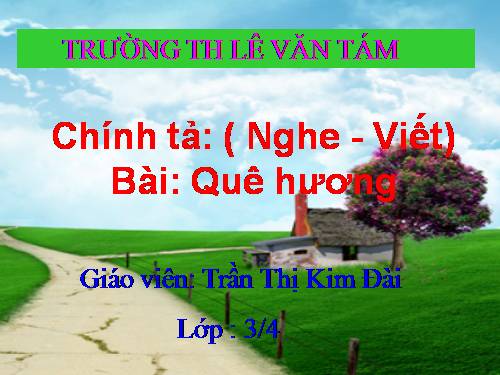 Tuần 10. Nghe-viết: Quê hương