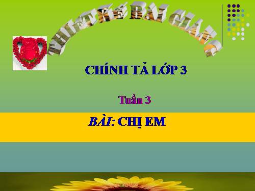 Tuần 3. Tập chép: Chị em