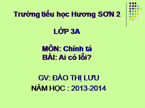 Tuần 2. Nghe-viết: Ai có lỗi?