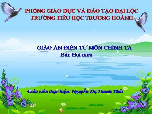 Tuần 32. Nghe-viết: Hạt mưa