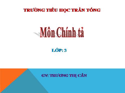 Tuần 20. Nghe-viết: Trên đường mòn Hồ Chí Minh