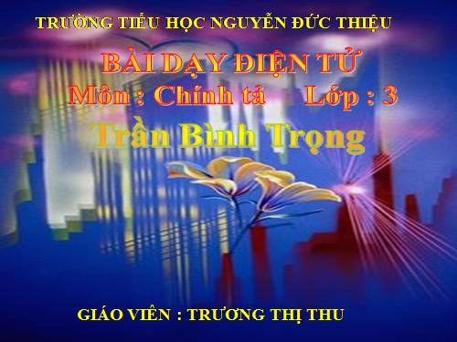 Tuần 19. Nghe-viết: Trần Bình Trọng