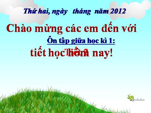 Tuần 9. Ôn tập Giữa Học kì I