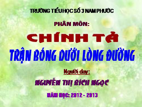 Tuần 7. Tập chép: Trận bóng dưới lòng đường