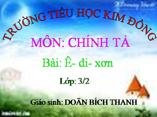 Tuần 22. Nghe-viết: Ê-đi-xơn