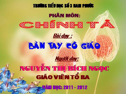 Tuần 21. Nhớ-viết: Bàn tay cô giáo