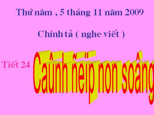 Tuần 12. Nghe-viết: Cảnh đẹp non sông