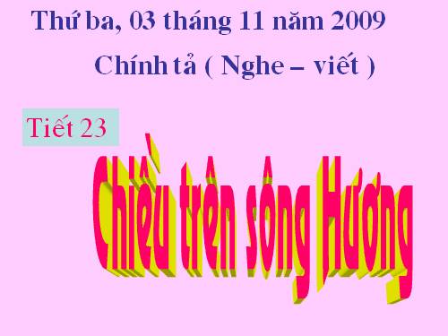 Tuần 12. Nghe-viết: Chiều trên sông Hương