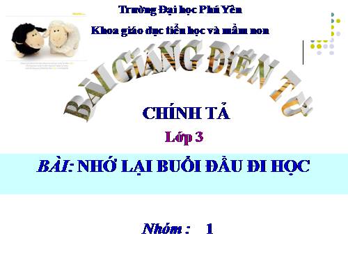 Tuần 6. Nghe-viết: Nhớ lại buổi đầu đi học