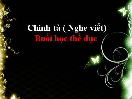 Tuần 29. Nghe-viết: Buổi học thể dục