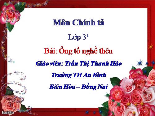 Tuần 21. Nghe-viết: Ông tổ nghề thêu