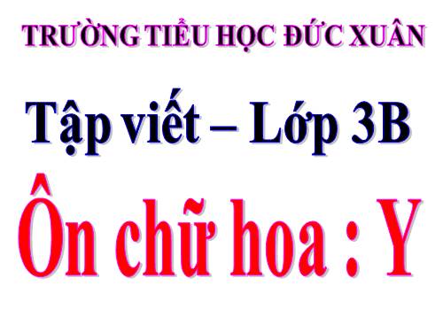 Tuần 33. Ôn chữ hoa: Y